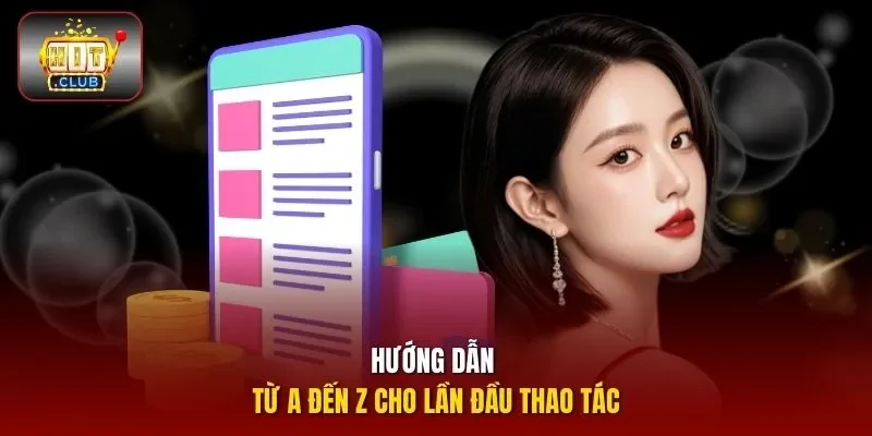 Hướng dẫn từ A đến Z cho lần đầu thao tác