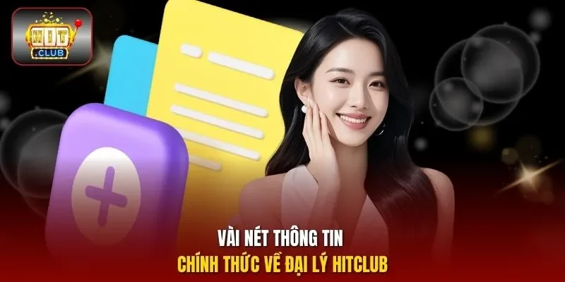 Vài nét thông tin chính thức về đại lý HITCLUB